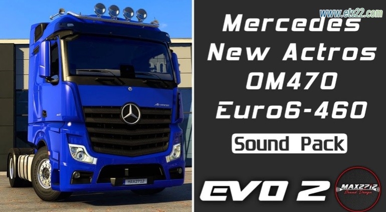 【付费模组泄露搬运】MB 新款 Actros 460 OM470 声音 （EVO 2） v1.2 1.51