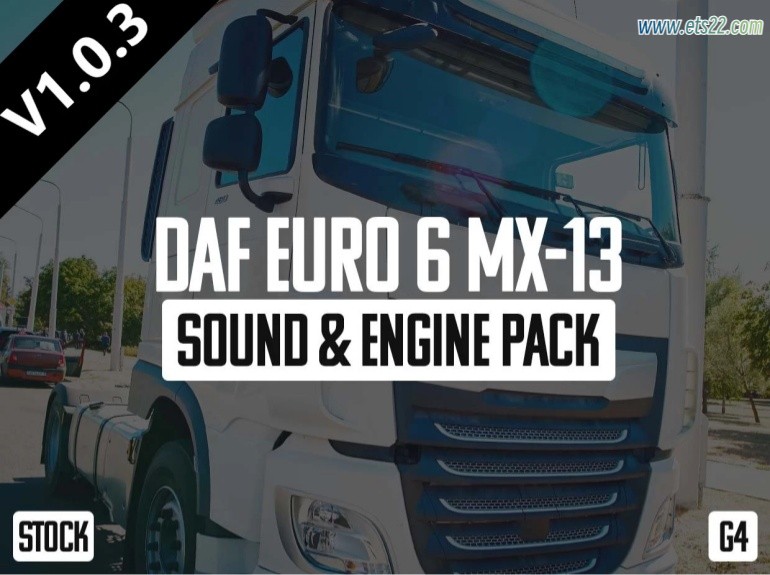 「付费模组泄露搬运」-欧卡资源站【付费模组泄露搬运】DAF EURO 6 MX-13 声音和引擎包 v1.0.3 1.50欧卡2mod(1)